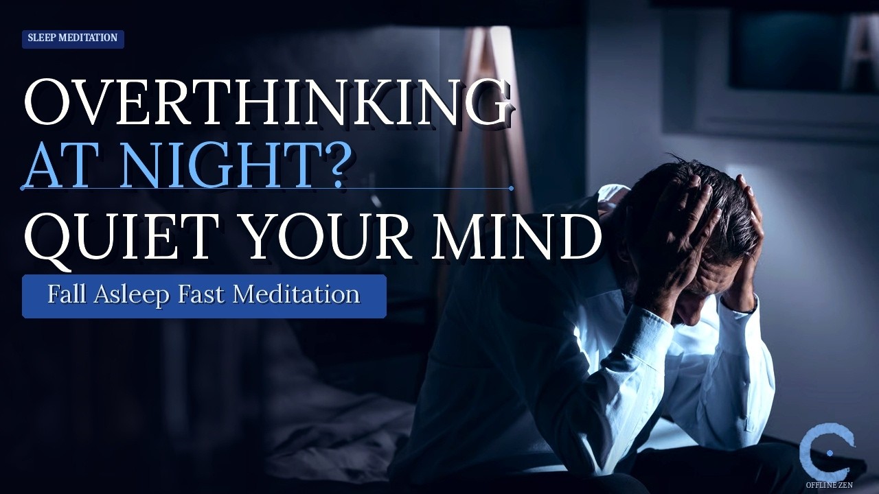 Can’t Stop Overthinking at Night? Fall Asleep With This Meditation