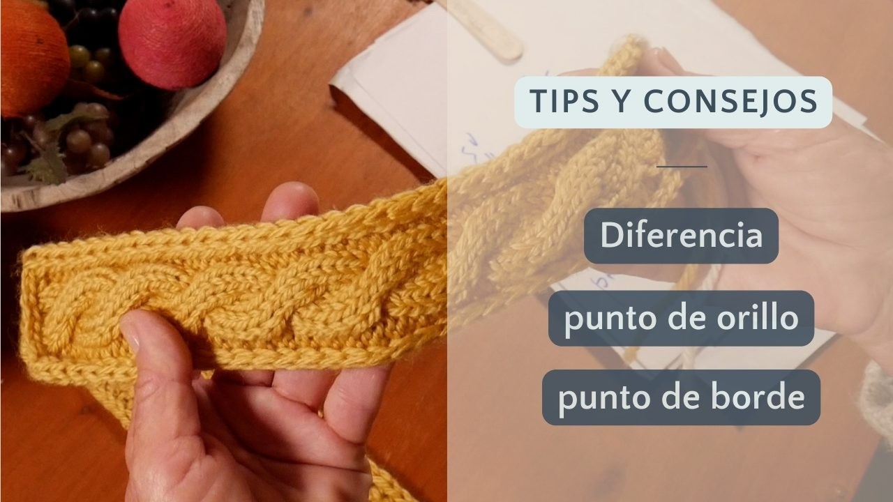 Diferencia entre punto de orillo y punto de borde 👌 Tips para Tejer