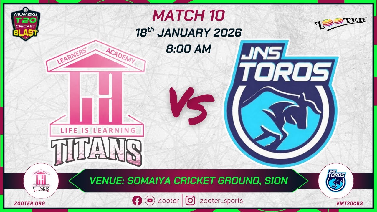 LEARNERS ACADEMY TITANS VS JNS TOROS | MUMBAI T20 CRICKET BLAST 3.0 | MATCH 10 | DAY 10