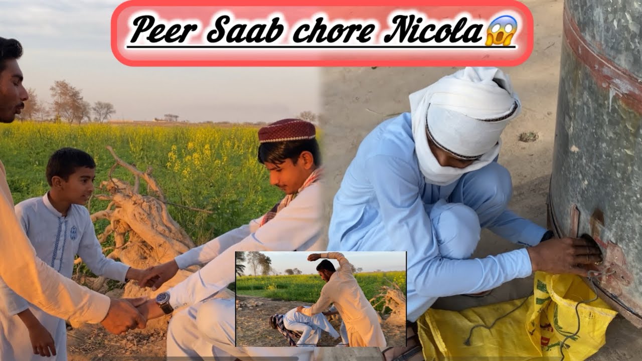 Peer Saab Chor Nikola#😱😱😱#interesting video#viral video