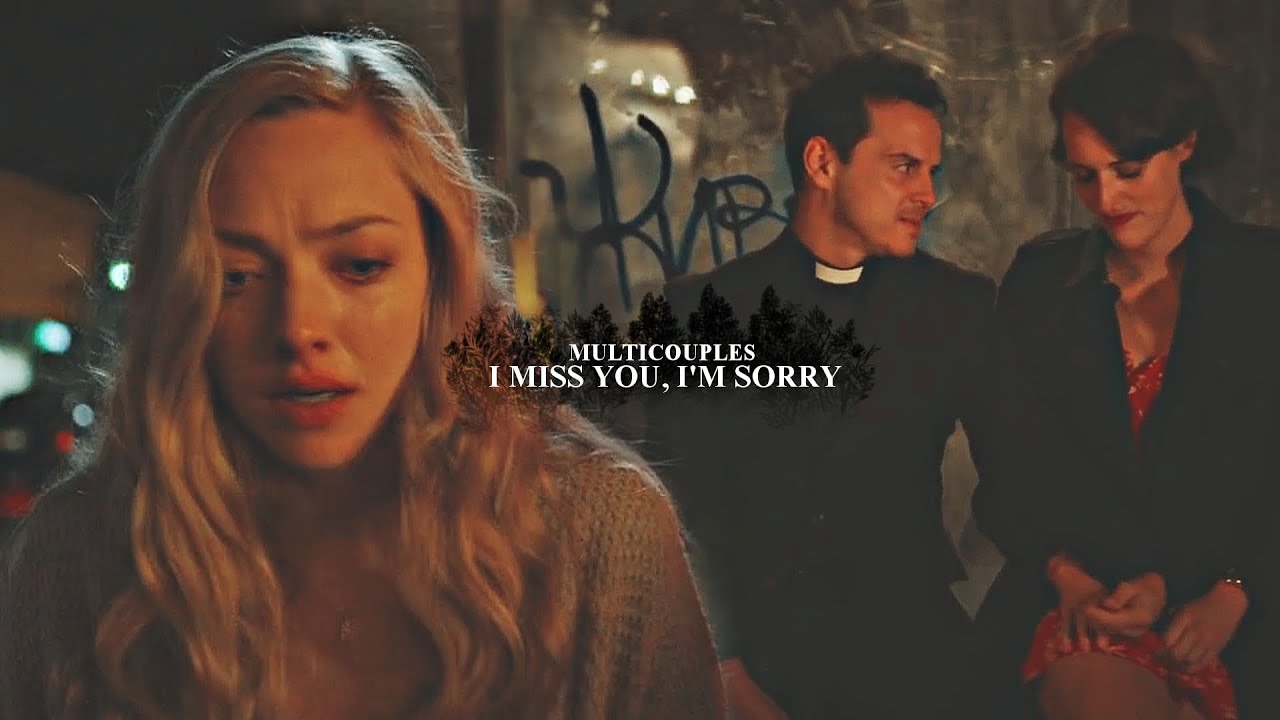 Multicouples | I miss you, I'm sorry