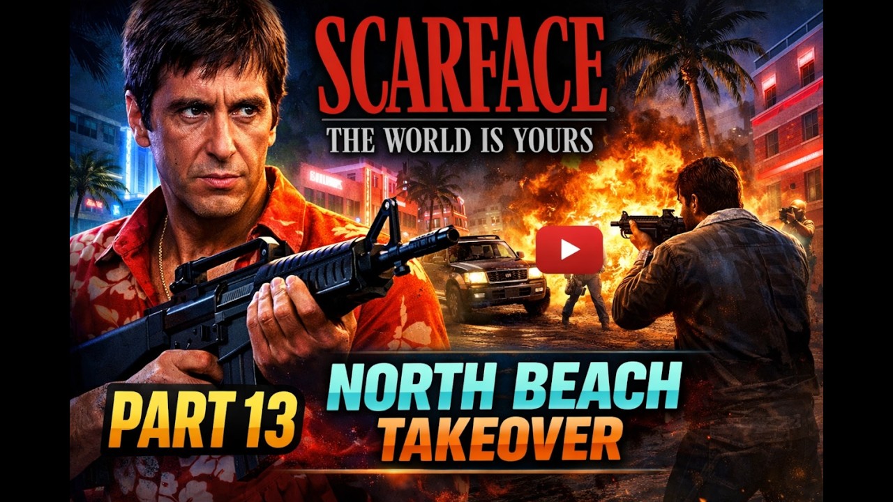 Scarface The World Is Your Gameplay Walkthrough Part13 -North Beach Takeover