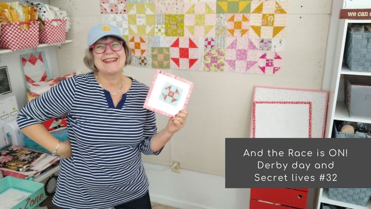 And the Race is ON! Derby day and Secret lives #32
