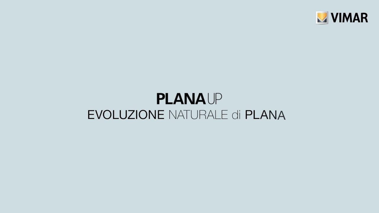 Plana Up - Evoluzione naturale di Plana