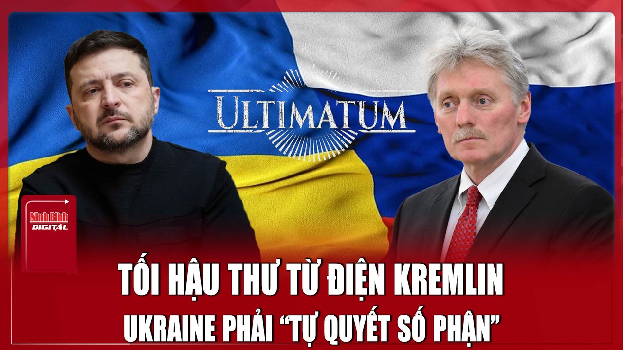 Nga tuyên bố “cực gắt”  sẽ còn chiến đấu cho đến khi Ukraine “ra quyết định”  | Ninh Bình Digital