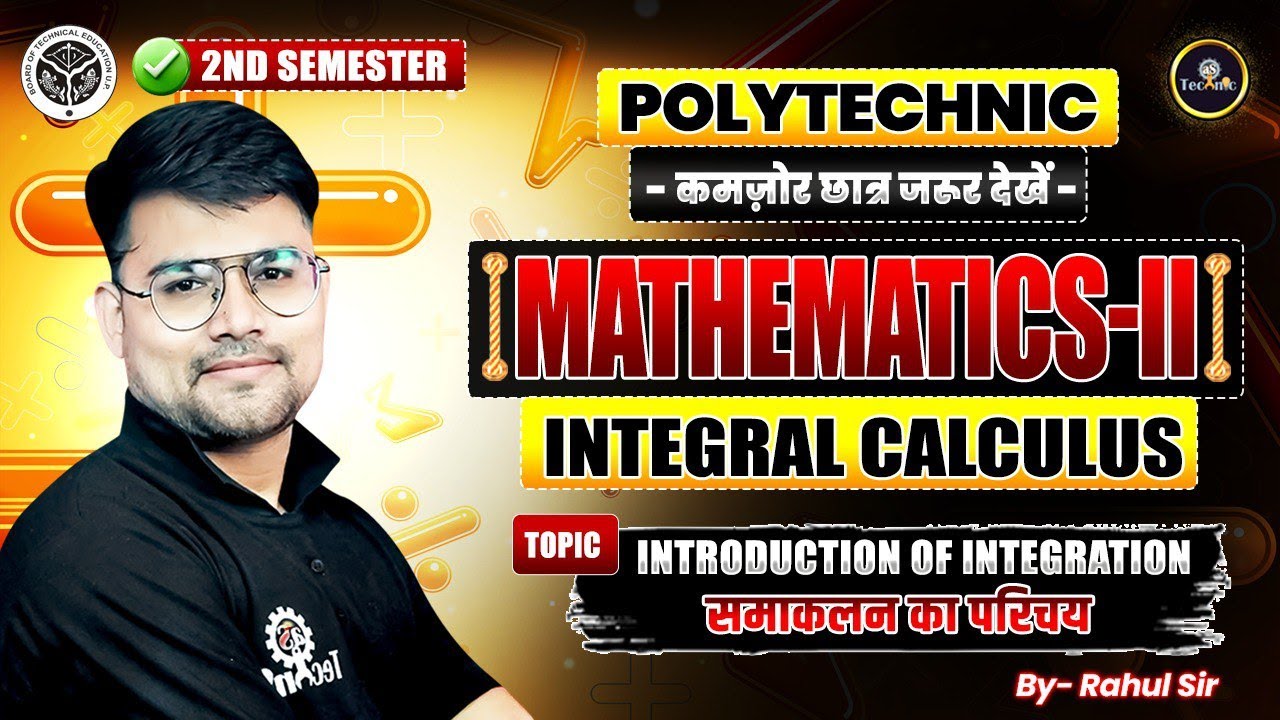 MATHEMATICS - 2 | INTRODUCTION OF INTEGRATION | Integral Calculus | ALL BRANCHES 2026-27 #astechnic