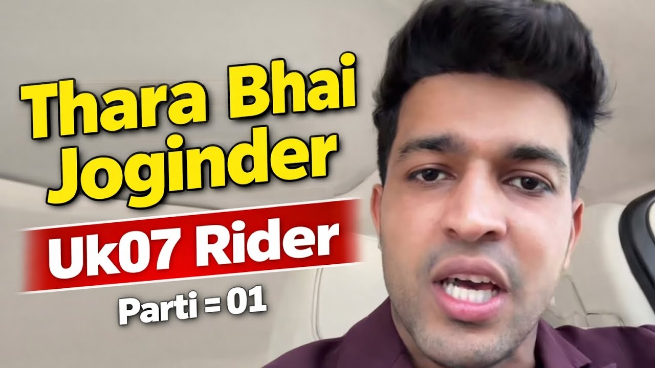 Thara Bhai Joginder | Uk07 rider Video | uk07 rider Joginder Bhai video pari 1 #uk07rider  