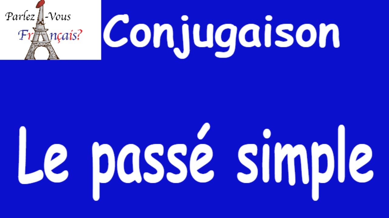 Le passé simple