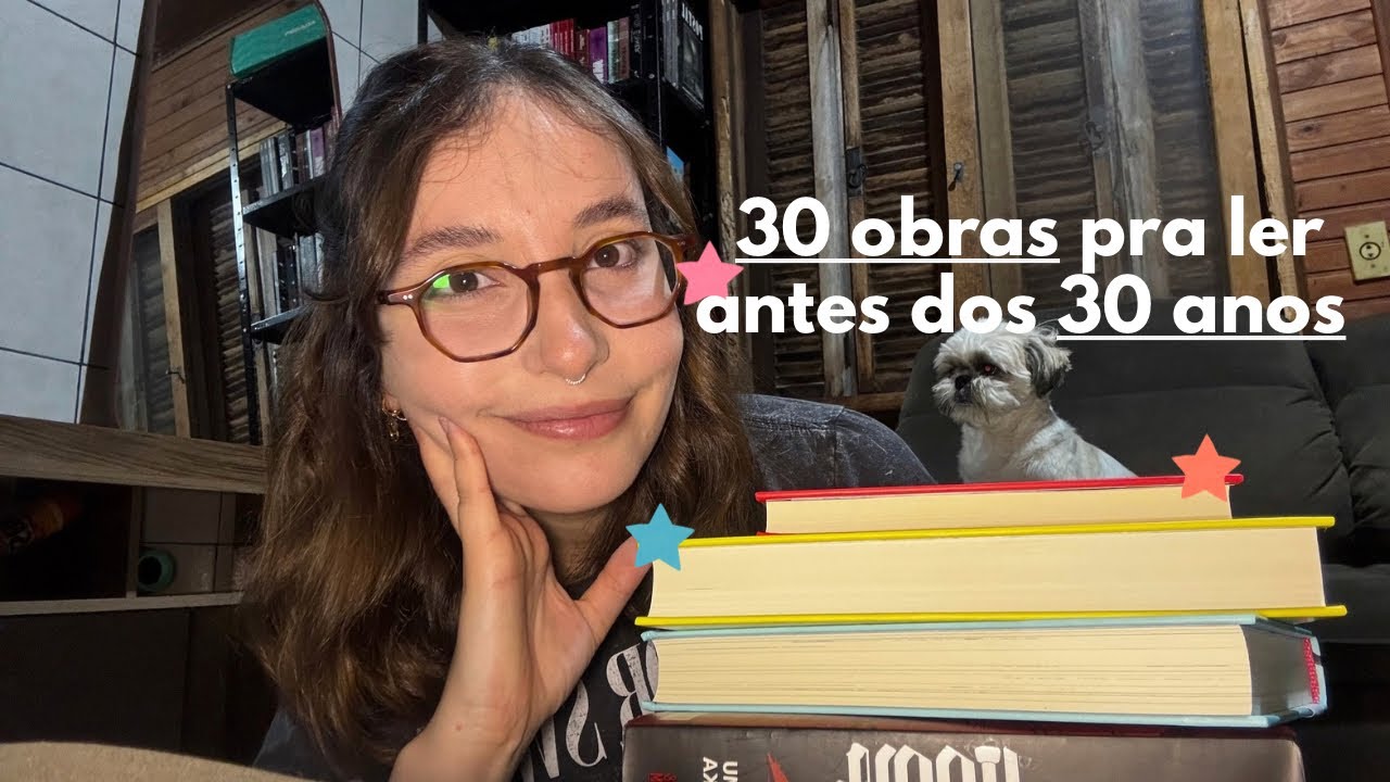 30 LIVROS PRA LER ANTES DOS 30 ANOS 