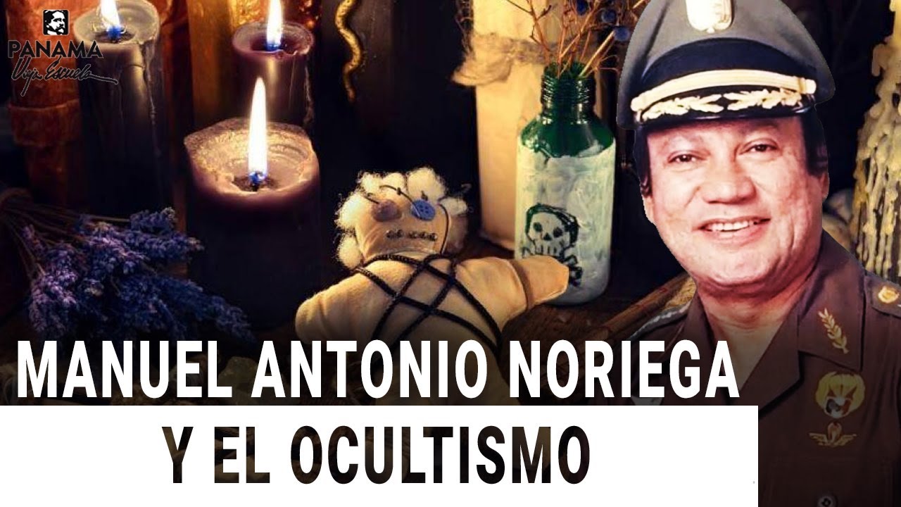 Noriega y el Ocultismo: El Lado Oscuro del Dictador Panameño