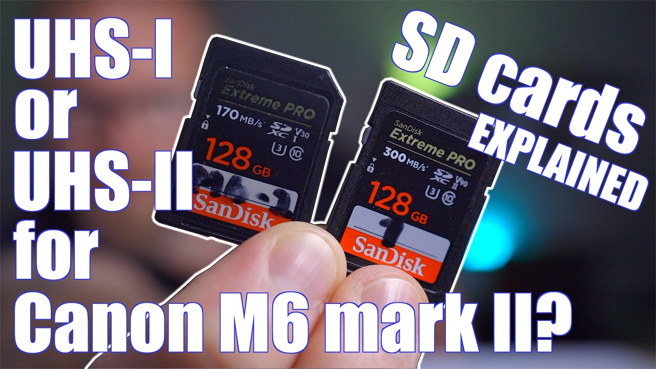 UHS-I или UHS-II для M6 Mark II? Всё о SD-картах!