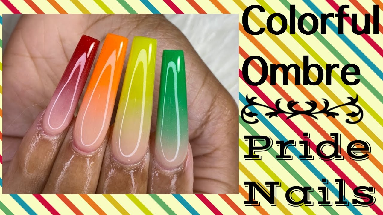 Colorful Ombre Nails | Pride Nails | Tutorial | Acrylic Nails