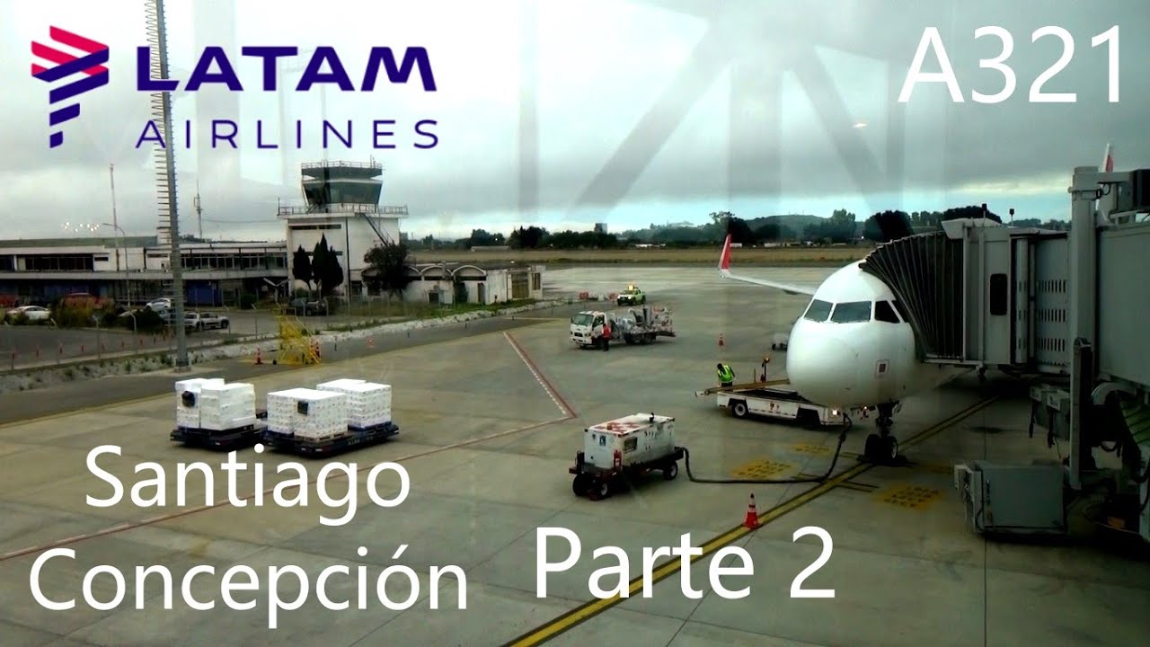 Santiago - Concepción | Aterrizaje | LATAM A321 | SCL / CCP (2/2)