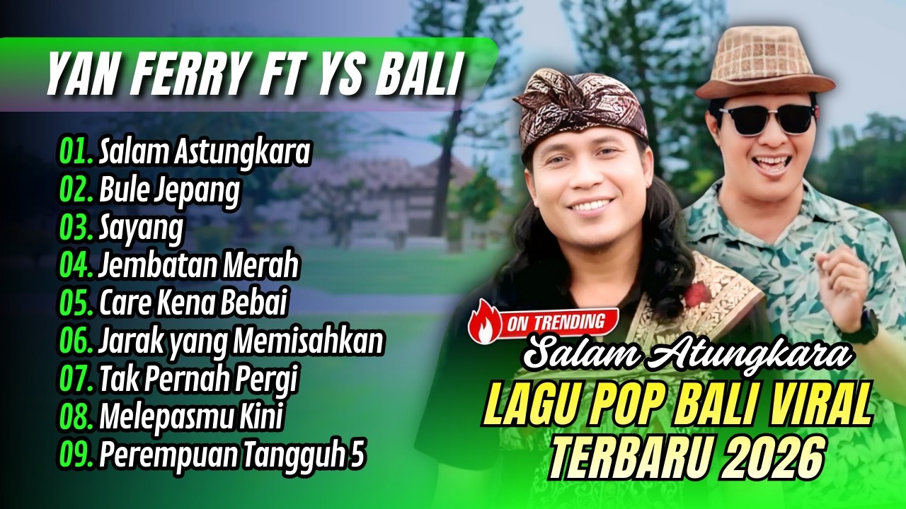 Yan Ferry - SALAM ASTUNGKARA | YS Bali - BULE JEPANG | JEMBATAN MERAH || LAGU BALI TERPOPULER 2026