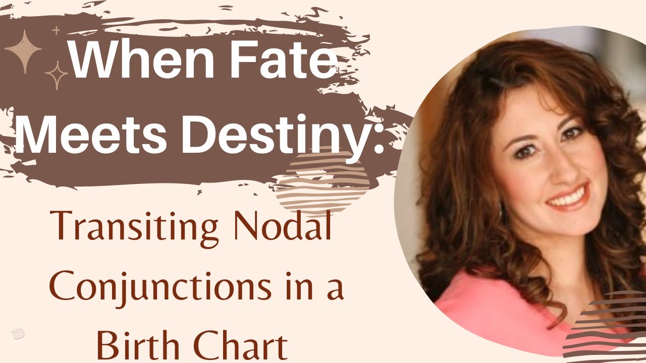 When Fate Meets Destiny: Transiting Nodal Conjunctions to the Natal Chart