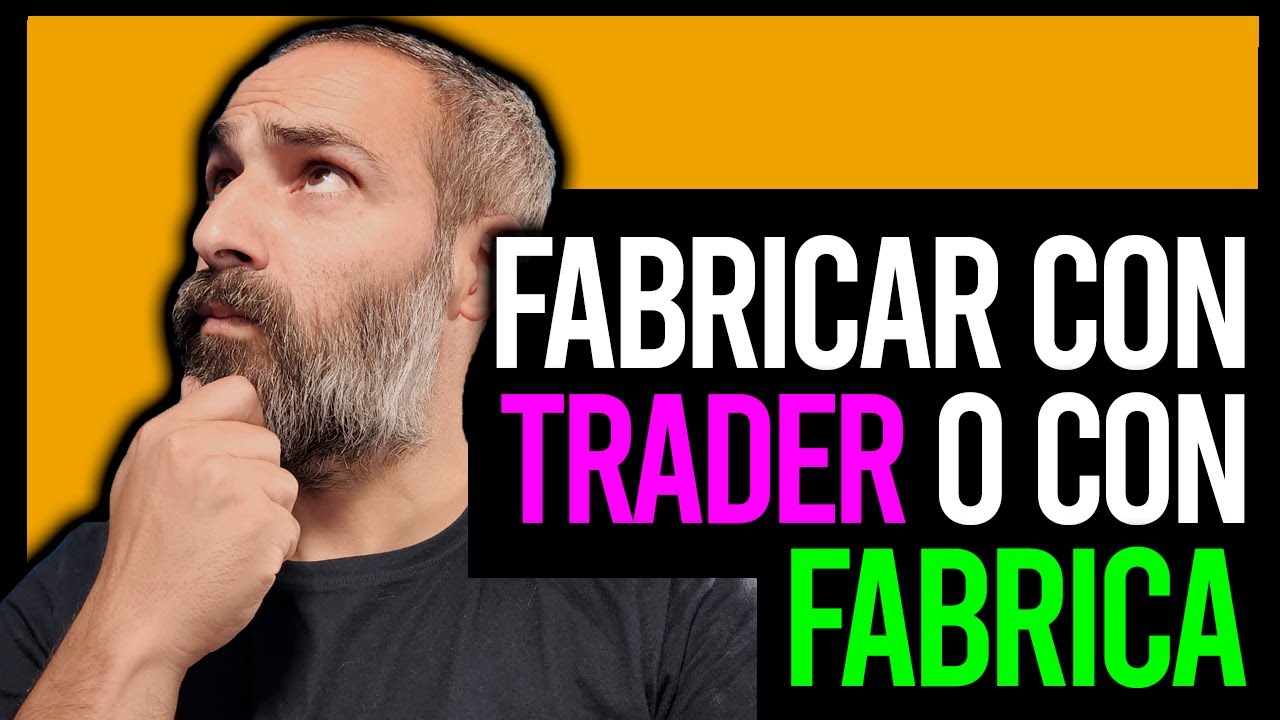 Como fabricar productos en china - Trader o F&aacute;brica?