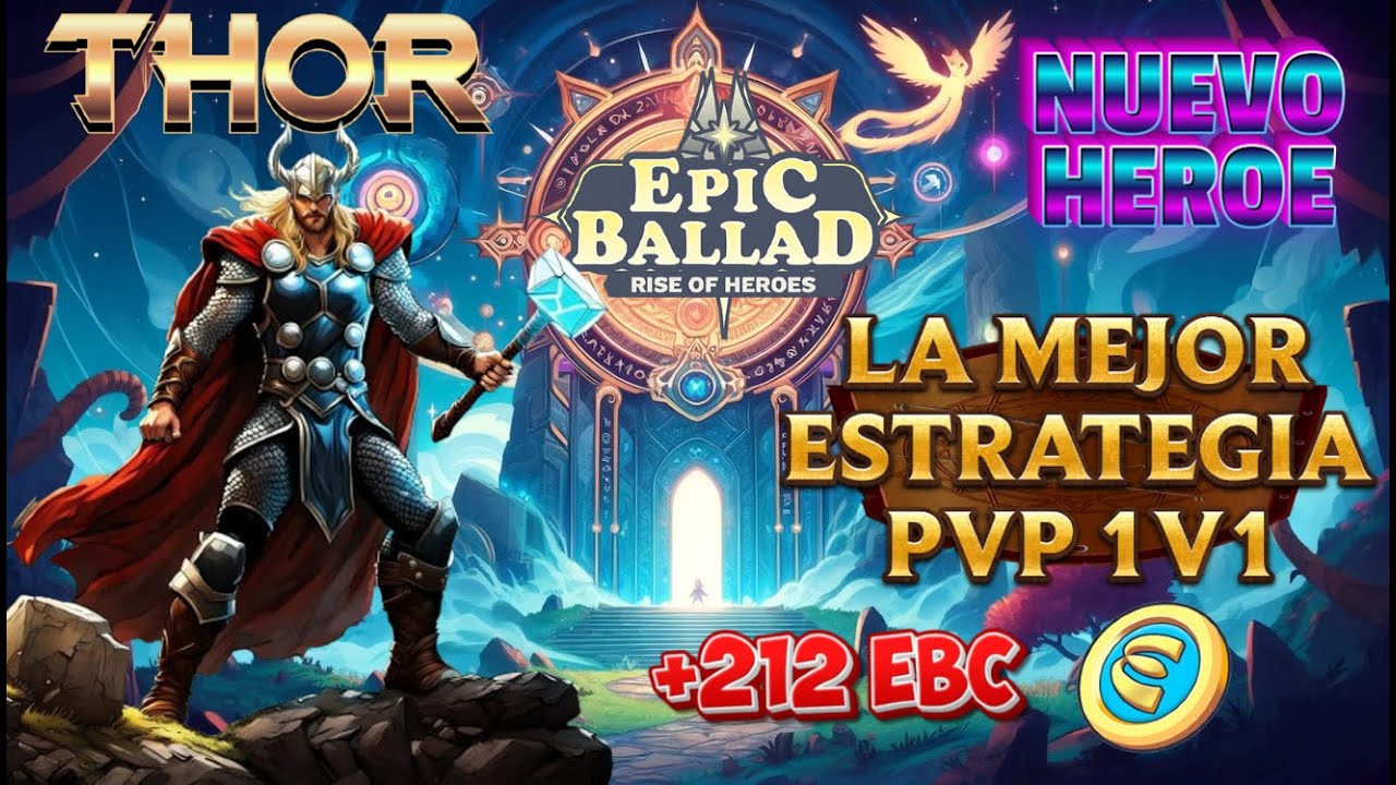 EPIC BALLAD⚔️GANA JUGANDO ❗❗LA MEJOR ESTRATEGIA PARA GANAR MAS EBC PVP 1V1🤑📱+ NUEVO HEROE NFT 💥 THOR