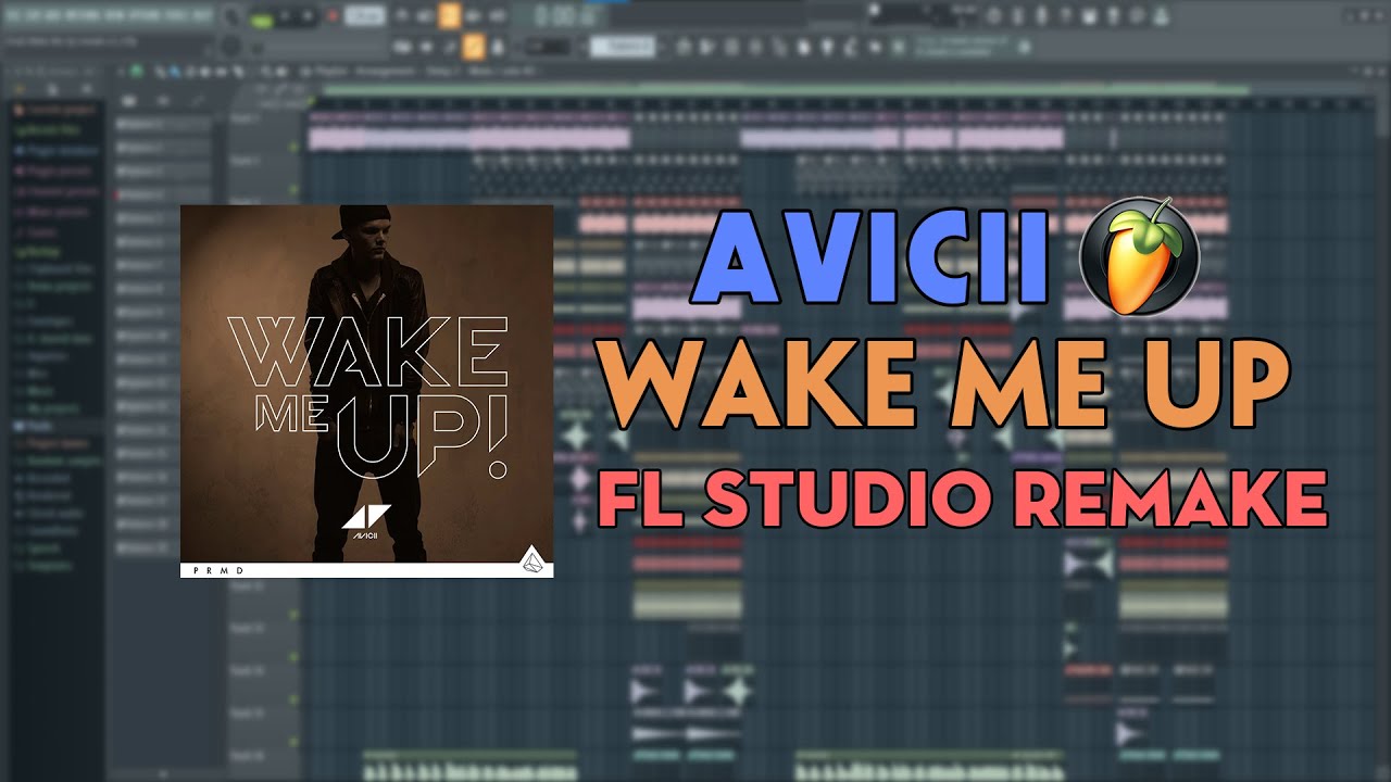 Avicii - Wake Me Up (Remake + FLP)
