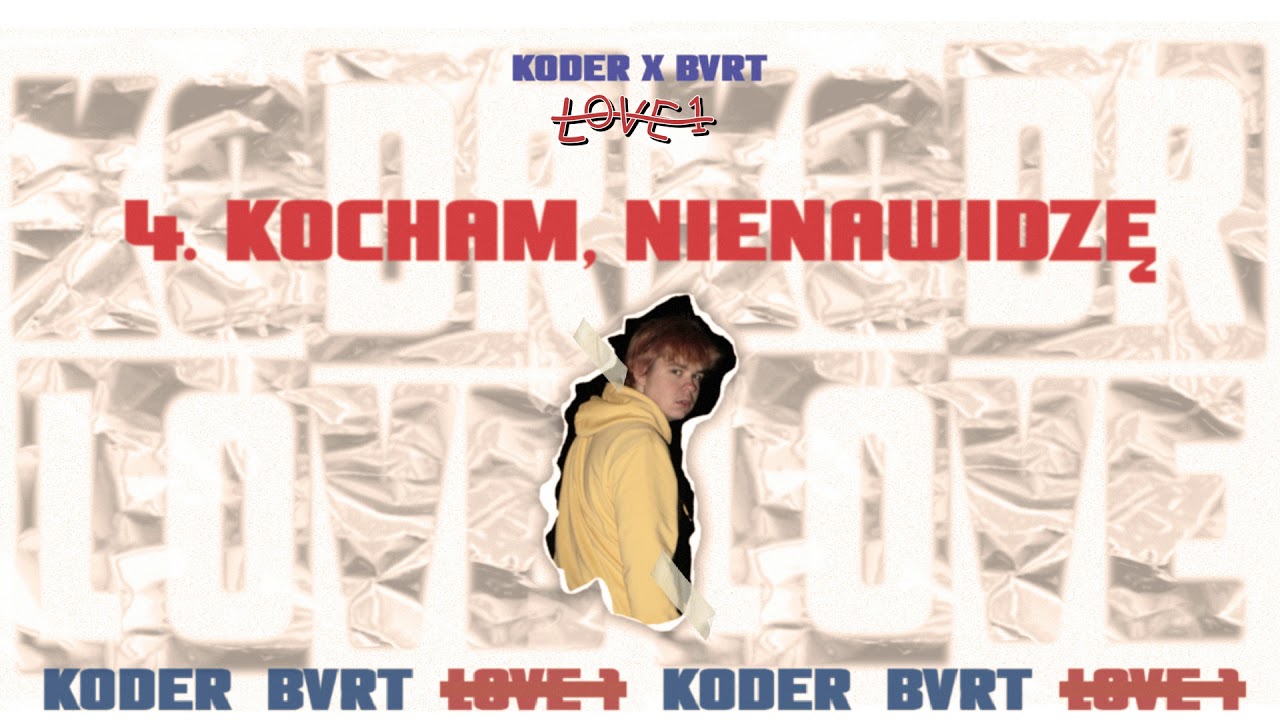 Koder - Kocham, nienawidzę (prod. Bvrt AWGE)