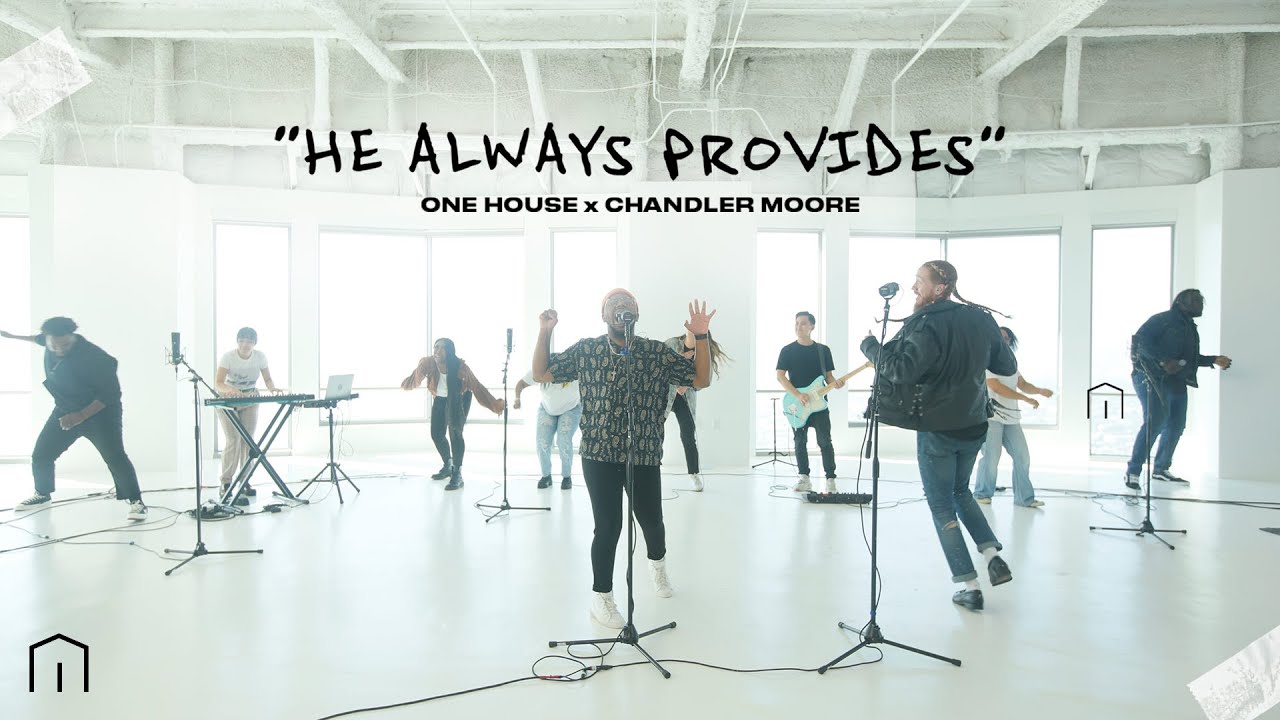 He Always Provides | One House Worship Feat. Chandler Moore