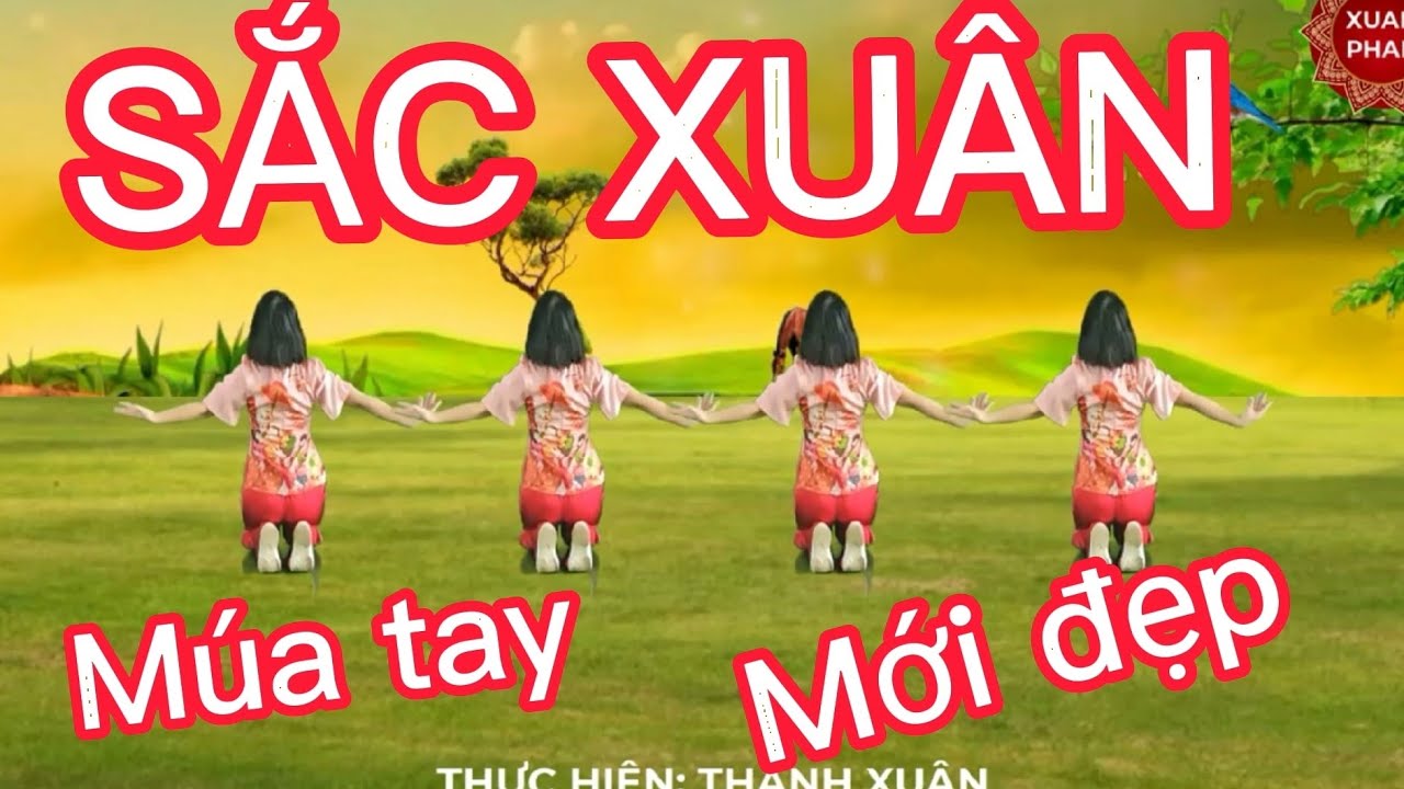 Múa tay: 🌺SẮC XUÂN🌺 // CÙNG HƯỚNG  ( CẢI BIÊN MỚI - DỄ ĐẸP)