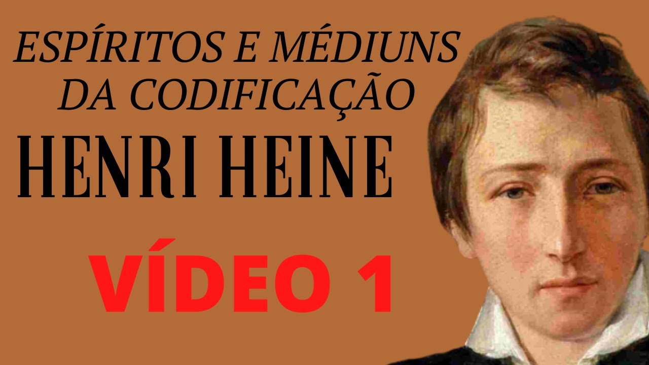 Espíritos da Codificação: Henri Heine