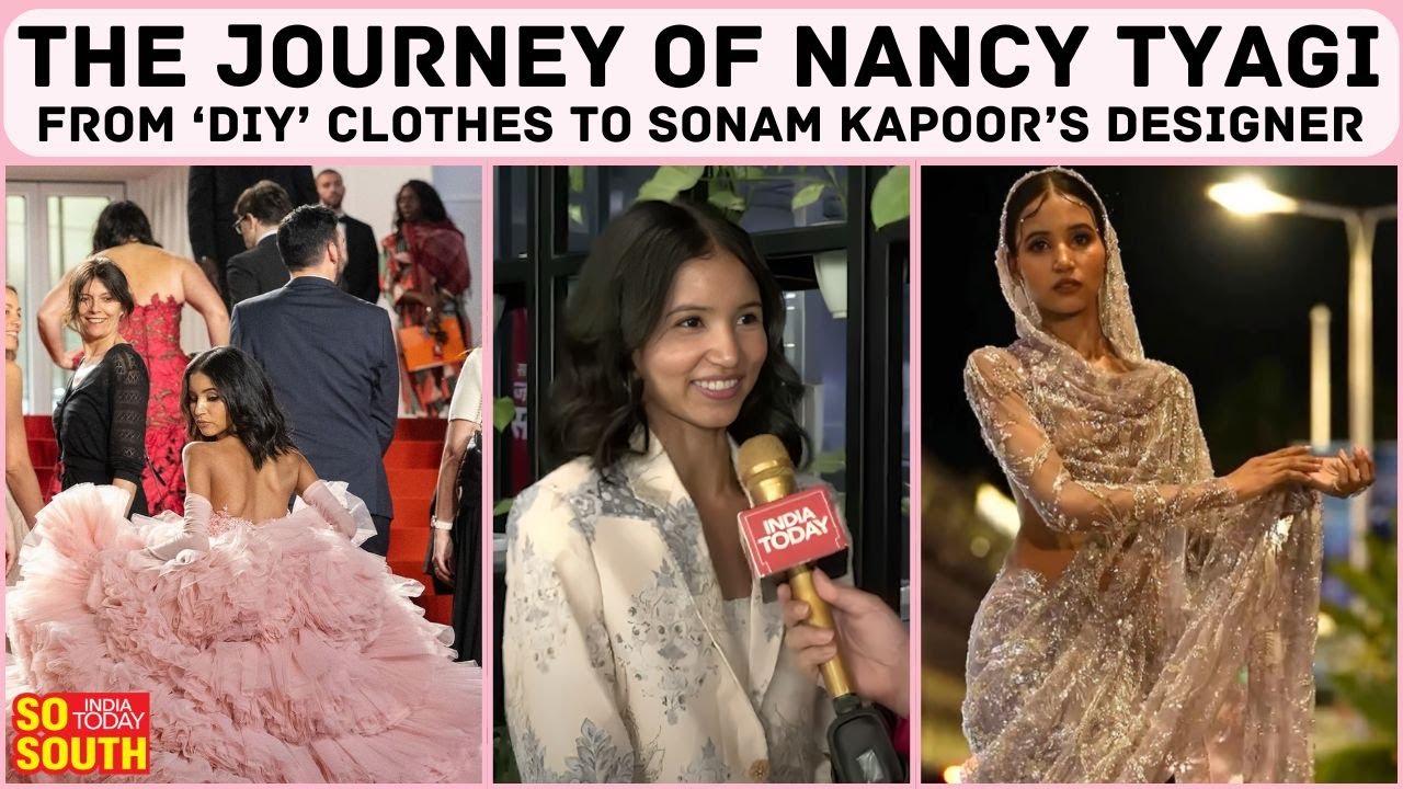 Nancy Tyagi Talks About Cannes Debut, Journey Towards Fashion, Sonam Kapoor and More | SoSouth