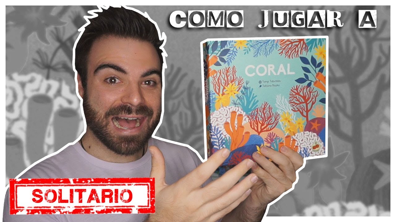 COMO JUGAR EN SOLITARIO A | Coral