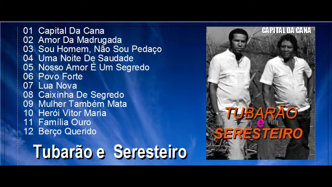 Tubarão e Seresteiro  -- Capital da Cana  -- 1985