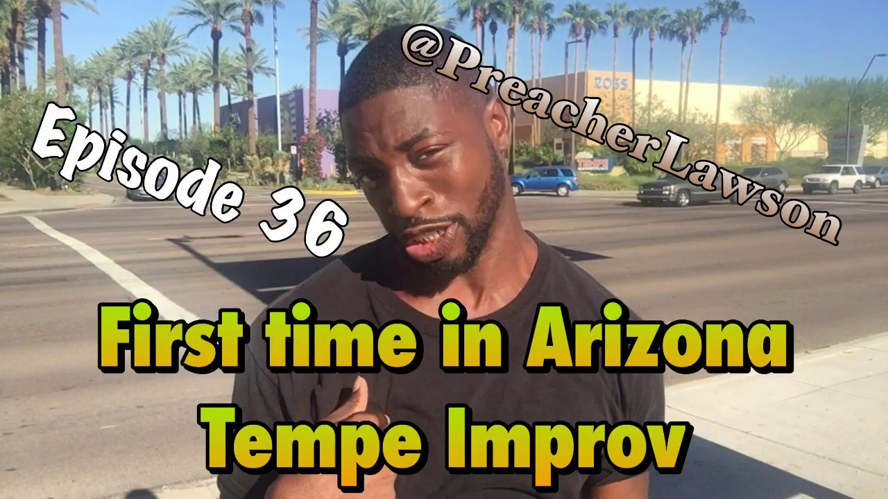 Imma Make This Quick // Episode 36 - First Time In Arizona/Tempe Improv