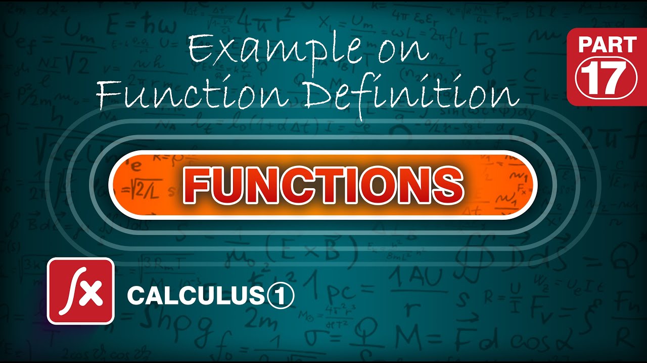 An example based on function definition: Calculus 1
