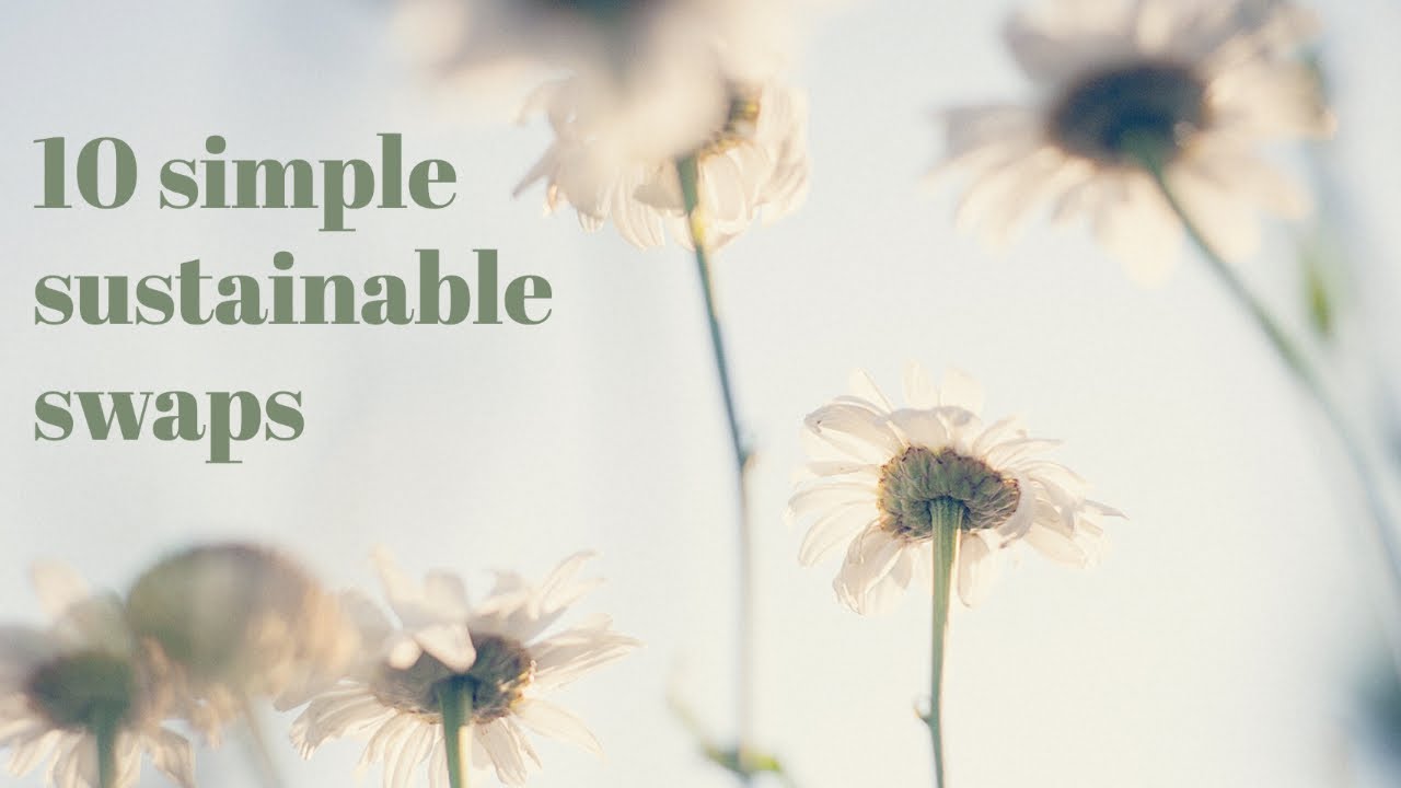 10 SIMPLE SUSTAINABLE ECO-FRIENDLY ZERO-WASTE SWAPS | BATHROOM ESSENTIALS