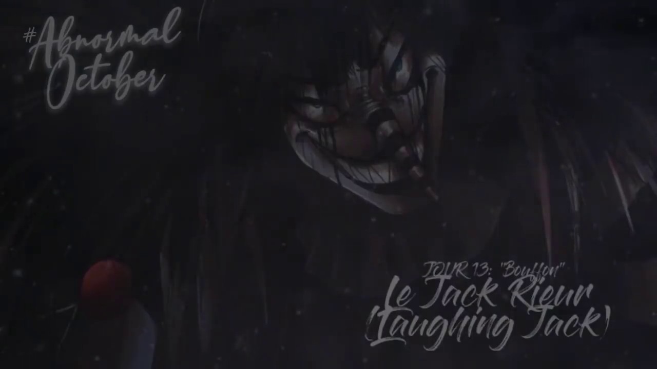 LE JACK RIEUR (LAUGHING JACK) | Pourquoi Avoir Peur ?