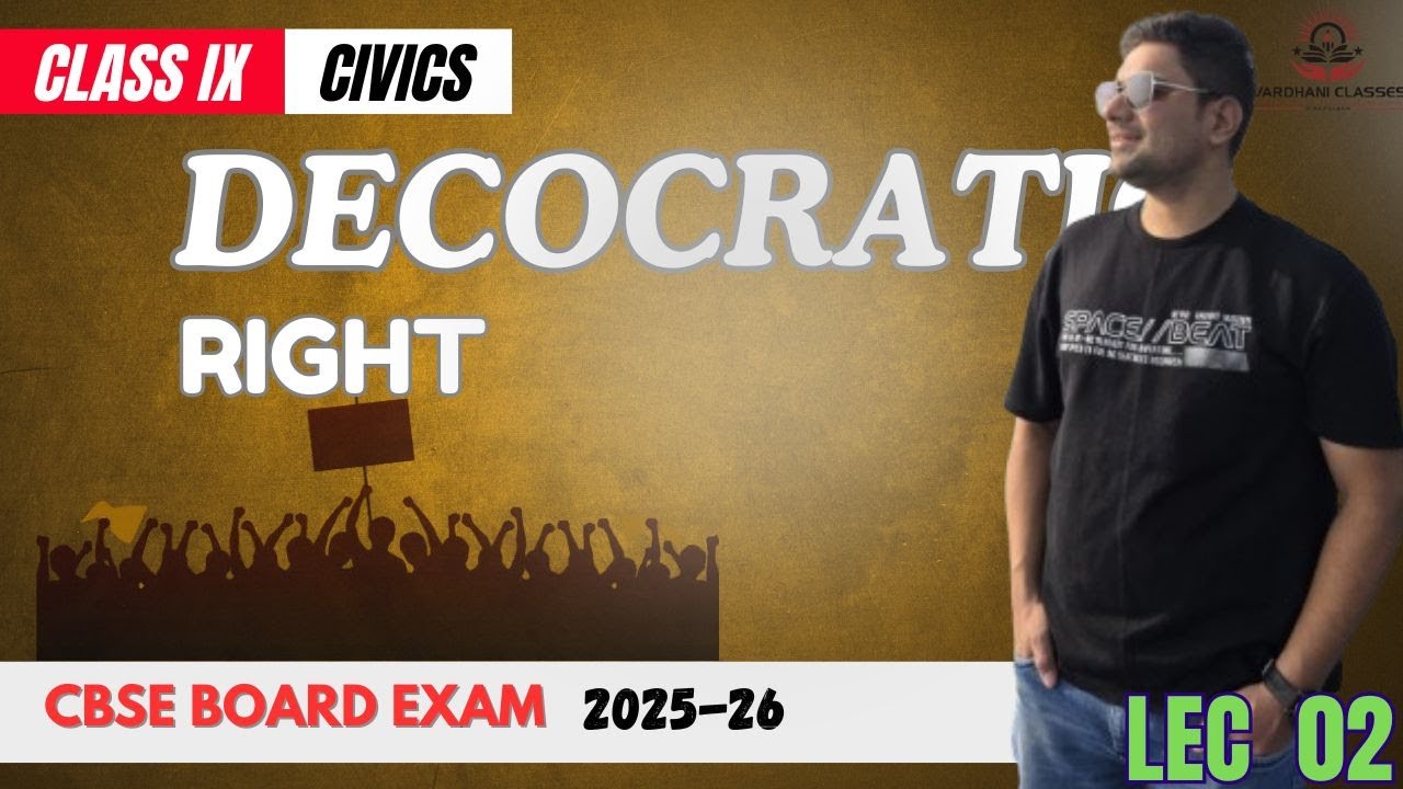 DEMOCRATIC RIGHT | CLASS 9 | LEC 02 | BY DR KARAN VARDHANI
