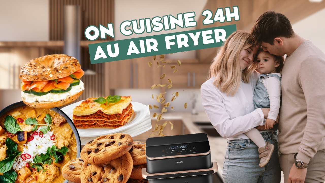 ON CUISINE 24H AU AIRFRYER 🍟🤭