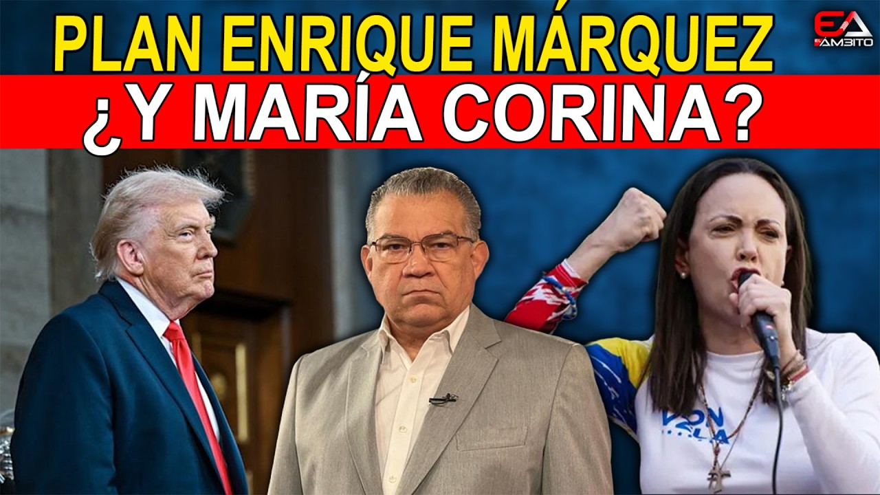 🔴 SE REVELA EL PLAN DE TRUMP CON ENRIQUE MÁRQUEZ EN VENEZUELA Y EE.UU.