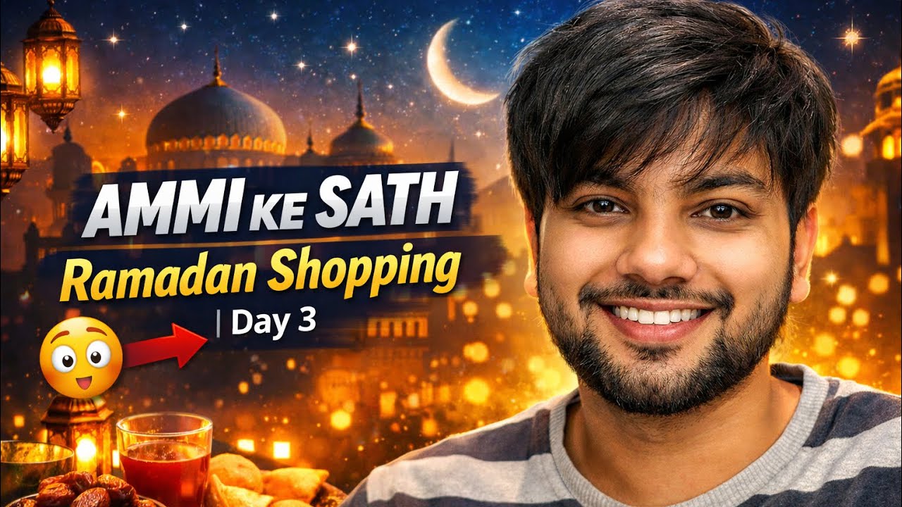 Ammi ke Sath Ramadan Shopping | Day 3”