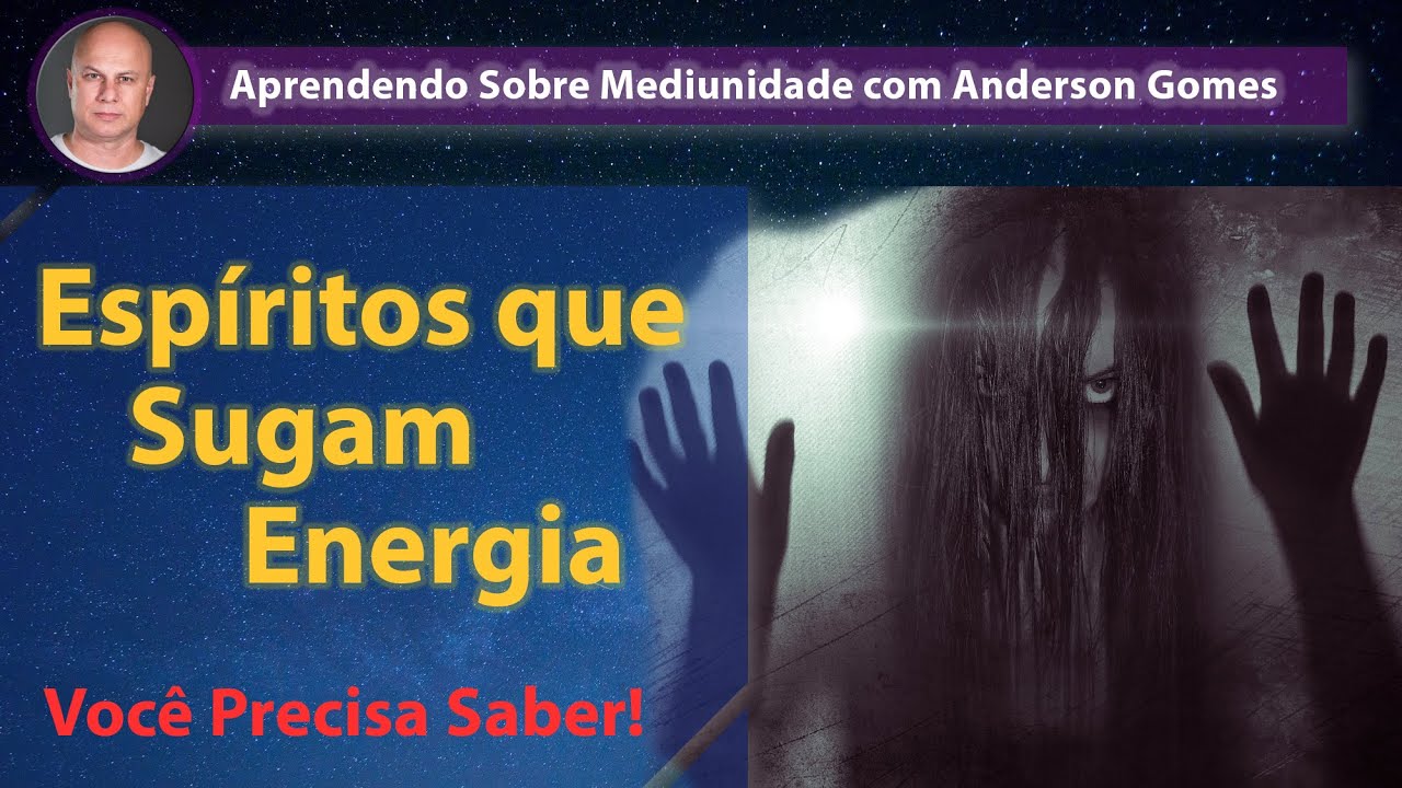 Espíritos que Sugam Energia