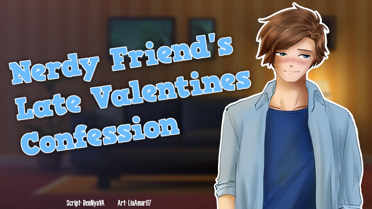 Nerdy Friend's Late Valentine's Confession - [Audio RP] [M4F] [Friends to Lovers]