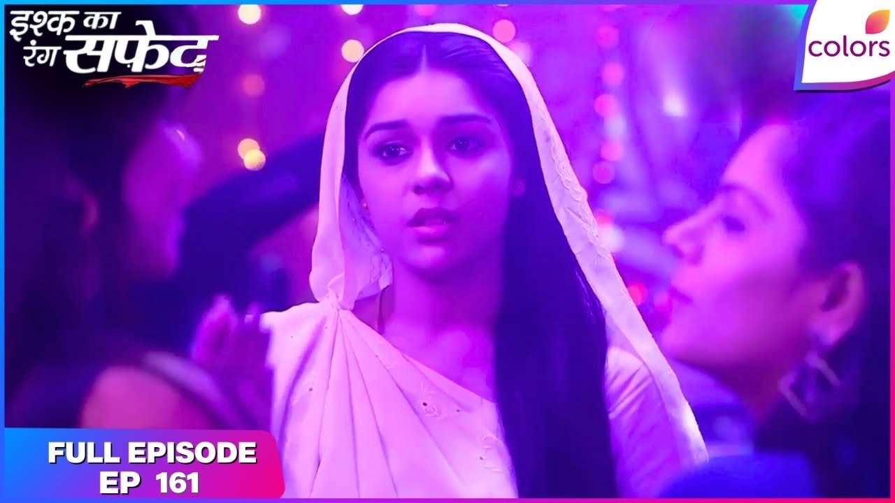 Ishq Ka Rang Safed | Full Episode Ep. 161 | Dhani escapes to meet Viplav | Colors TV