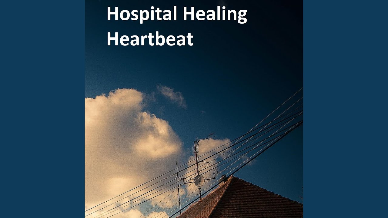Hospital Healing Heartbeat
