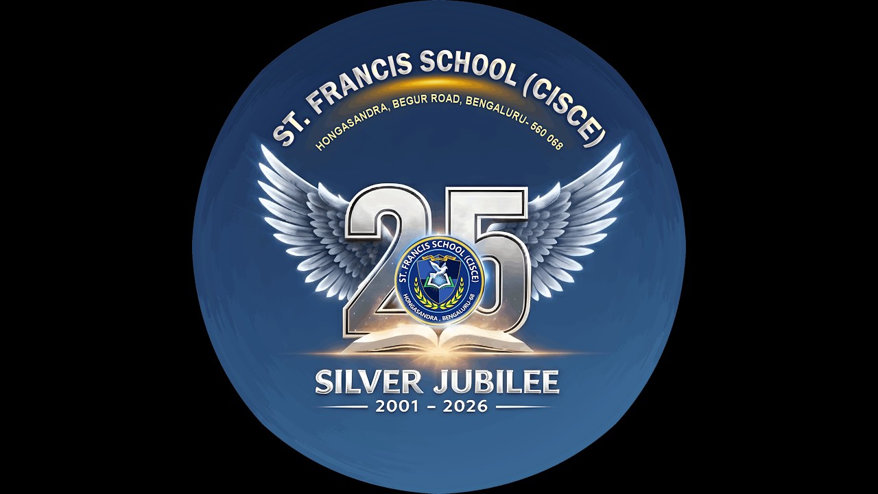 Silver Jubilee Celebration | A Mile Stone of Grace and Growth | St Francis School | Hongasandra