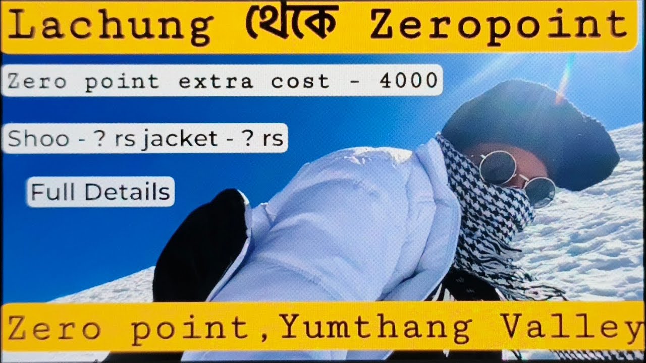 Episodes - [ 4 ] লাচুং থেকে zero Point Travel full Details | Gangtok to Lachung | zero point extra ?