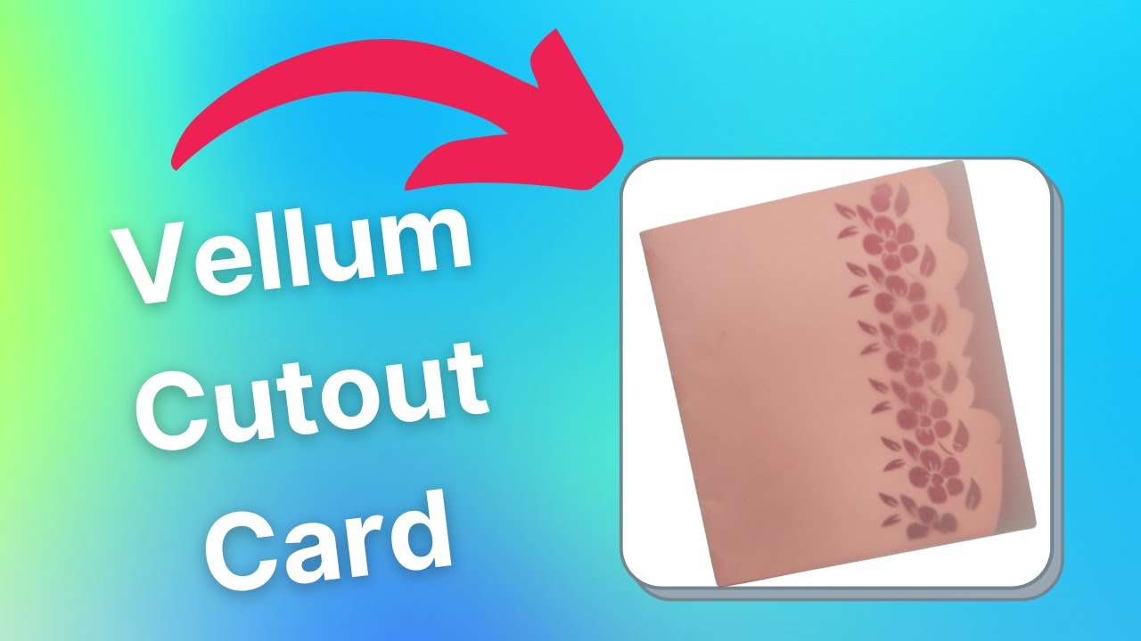 Cricut Craft with Me: Using Vellum for a Cricut Card