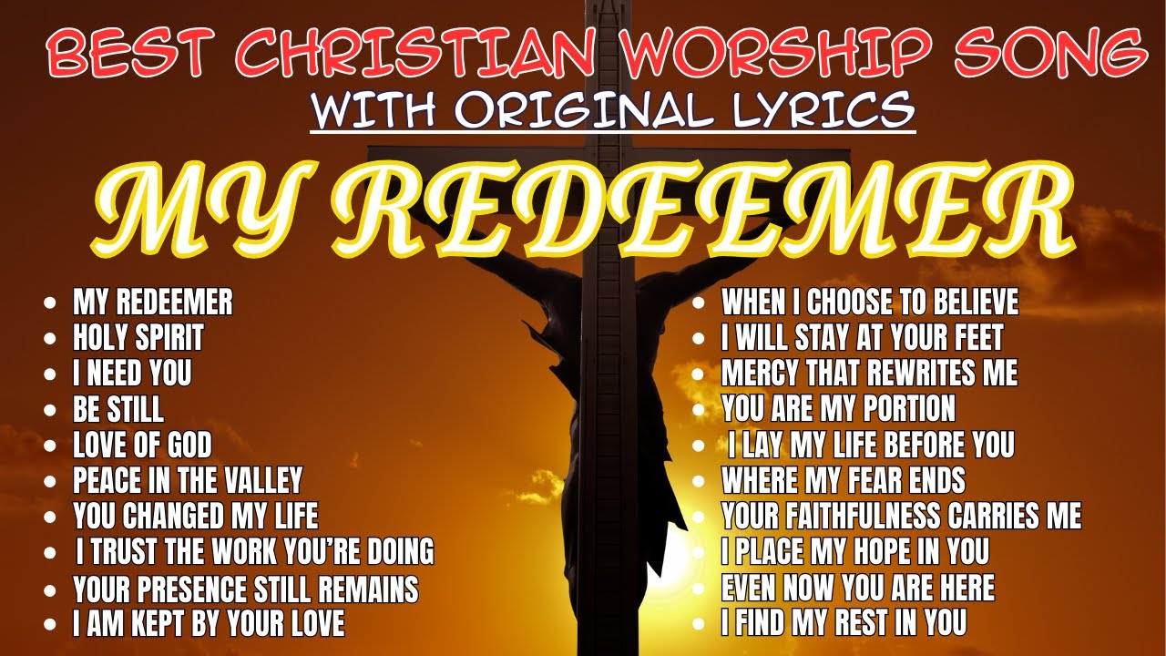 My Redeemer with Lyrics | Peaceful Worship Prayer Song | Jesus Our Savior