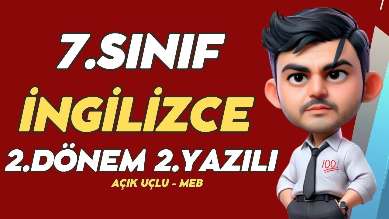#2025 7. Sınıf İngilizce Dersi 2. Dönem 2. Yazılı Yeni (%99 Çıkabilir 😊)