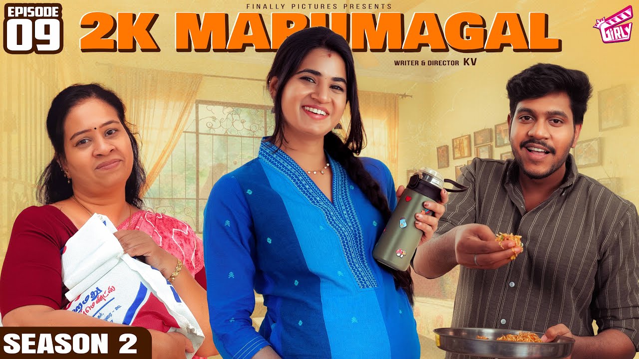 2K Marumagal 👸🏻 | S2 Episode - 09 | Pregnancy Web Series | Abi, Darren, Sangeetha | Kv | Girly