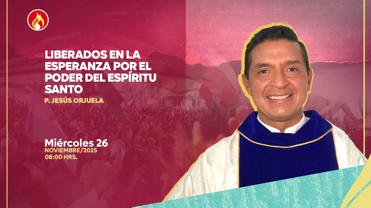 Día 3 - Miércoles 26 de Nov | Mañana | P. Jesús Orjuela