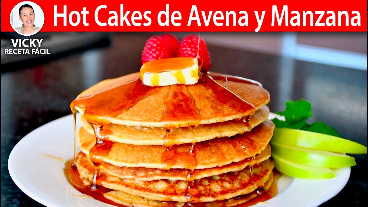 HOT CAKES🥞 DE AVENA Y MANZANA Sin Harina | #VickyRecetaFacil