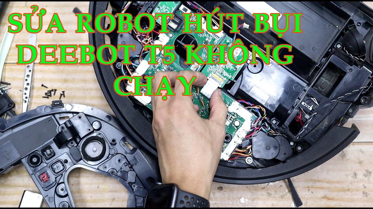 Hướng dẫn sửa rô bốt hút bụi Deebot T5 lỗi không chạy